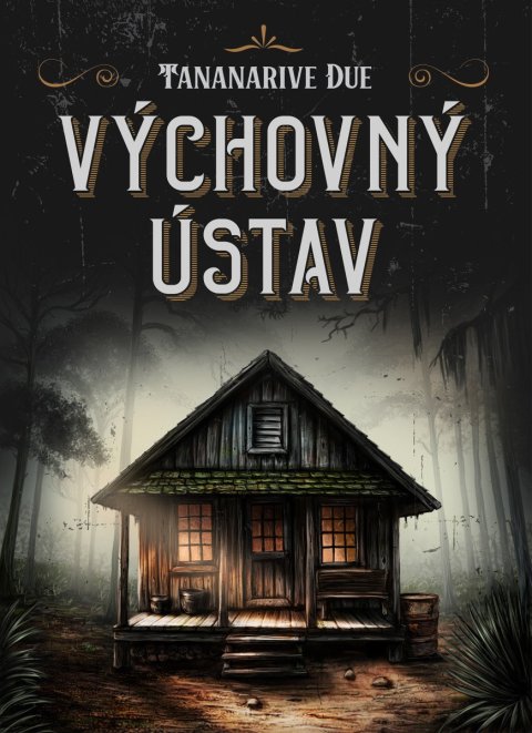 Due Tananarive: Výchovný ústav