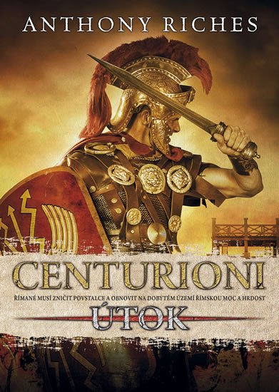 Riches Anthony: Centurioni 2 - Útok