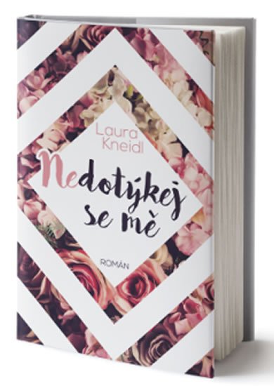 Kneidl Laura: Nedotýkej se mě