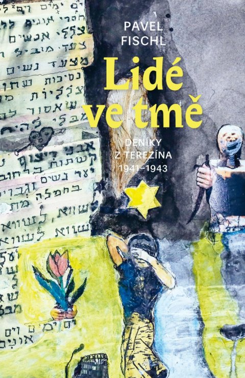 Fischl Pavel: Lidé ve tmě - Deníky 1941-1943