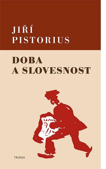 Pistorius Jiří: Doba a slovesnost Pistorius Jiří: Doba a slovesnost