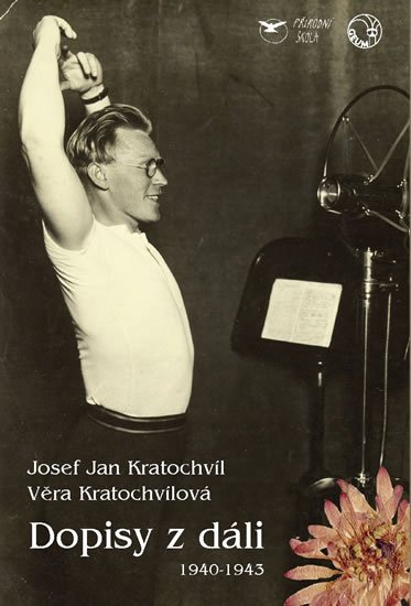 Kratochvíl Josef Jan: Dopisy z dáli (1940-1943)