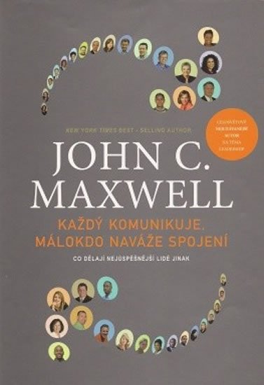 Maxwell John C.: Každý komunikuje, málokdo naváže spojení