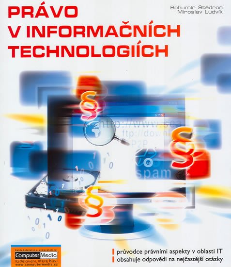 Štědroň Bohumír: Právo v informačních technologiích Štědroň Bohumír: Právo v informačních technologiích