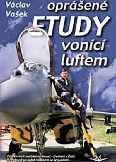 Vašek Václav: Oprášené etudy vonící luftem