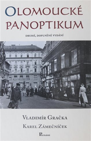 Gračka Vladimír: Olomoucké panoptikum