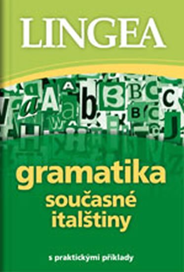 neuveden: Gramatika současné italštiny s praktickými příklady neuveden: Gramatika současné italštiny s praktickými příklady
