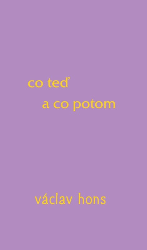 Hons Václav: Co teď a co potom Hons Václav: Co teď a co potom