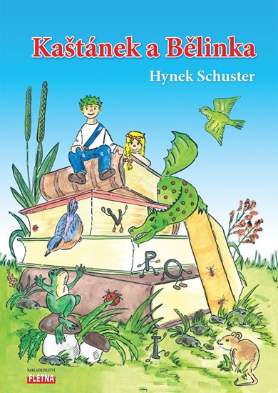 Schuster Hynek: Kaštánek a Bělinka Schuster Hynek: Kaštánek a Bělinka