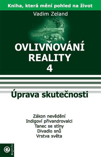 Zeland Vadim: Ovlivňování reality 4 - Úprava skutečnosti Zeland Vadim: Ovlivňování reality 4 - Úprava skutečnosti