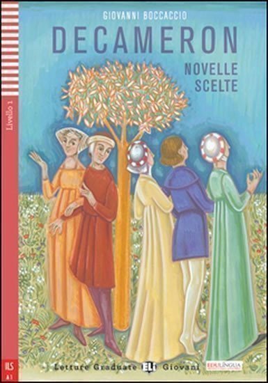 Boccaccio Giovanni: Letture Graduate ELI Giovani 1/A1: Decameron + CD