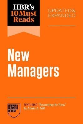 -: HBR´s 10 Must Reads for New Managers, Updated and Expanded (featuring Becom