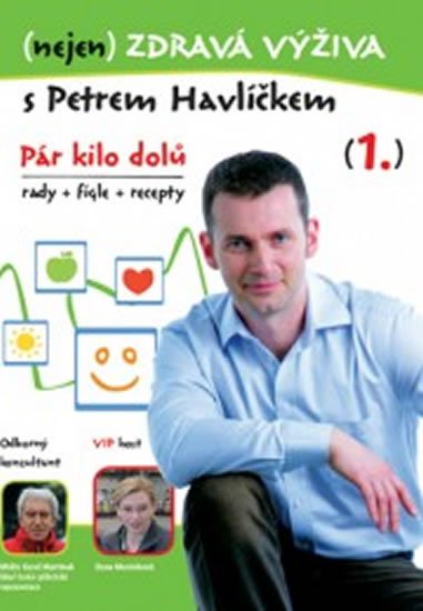 Havlíček Petr: (nejen) Zdravá výživa s Petrem Havlíčkem - DVD Havlíček Petr: (nejen) Zdravá výživa s Petrem Havlíčkem - DVD