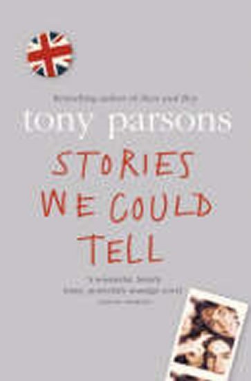 Parsons Tony: Stories We Could Tell