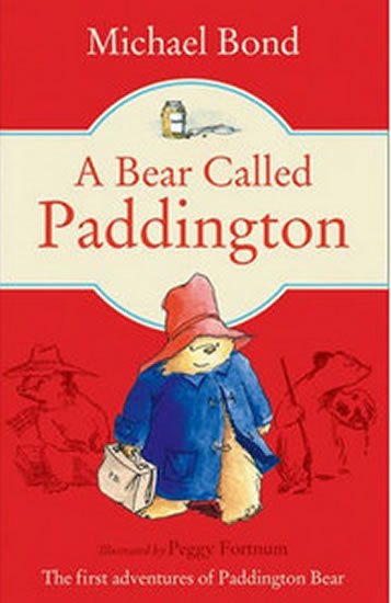 Bond Michael: A Bear Called Paddington