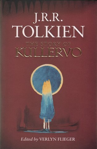 Tolkien John Ronald Reuel: The Story of Kullervo