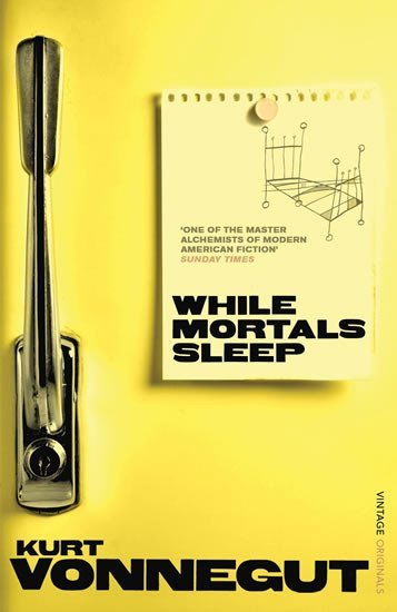 Vonnegut Kurt junior: While Mortals Sleep