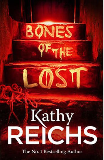 Reichs Kathy: Bones of the Lost