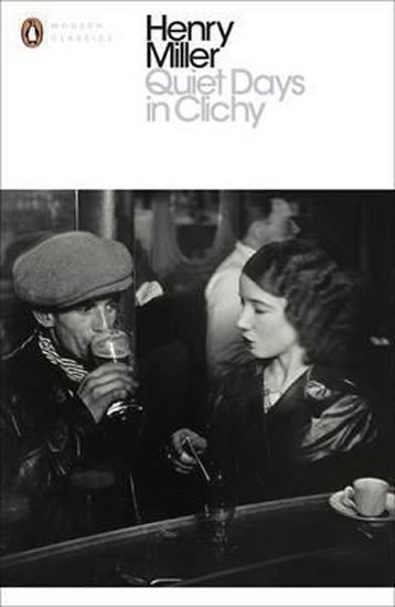Miller Henry: Quiet Days in Clichy