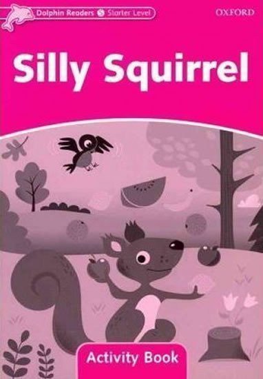 Wright Craig: Dolphin Readers Starter Silly Squirrel Activity Book