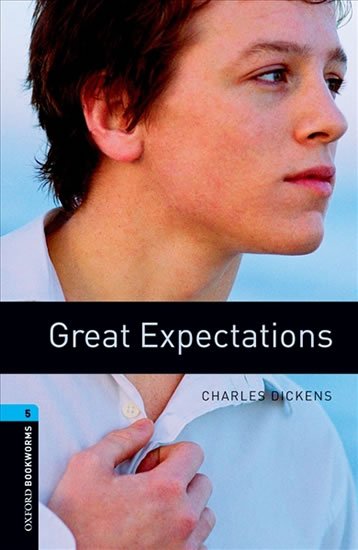 Dickens Charles: Oxford Bookworms Library 5 Great Expectations (New Edition)