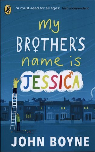 Boyne John: My Brother´s Name is Jessica