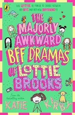 Kirbyová Katie: Majorly Awkward BFF Dramas of Lottie Brooks