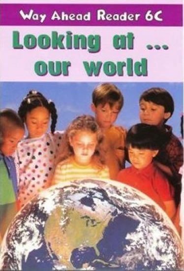 Bowen Mary: Way Ahead Readers 6C: Looking At Our World