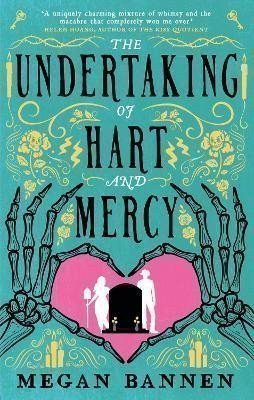 Bannen Megan: The Undertaking of Hart and Mercy