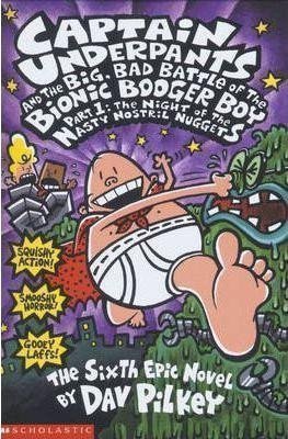 Pilkey Dav: The Big, Bad Battle of the Bionic Booger Boy Part One:The Night of the Nast