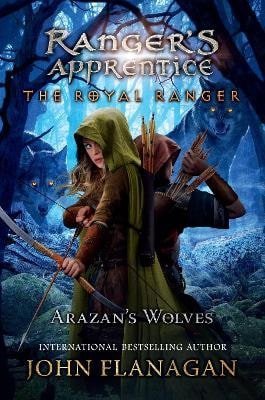 Flanagan John: Royal Ranger: Arazan´s Wolves