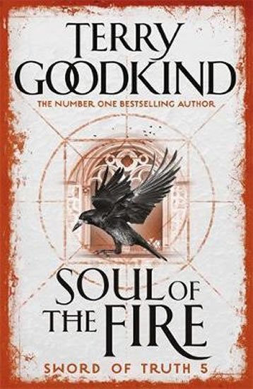 Goodkind Terry: Soul of the Fire : Book 5 The Sword of Truth