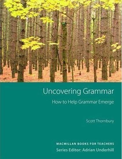 Thornbury Scott: Uncovering Grammar: (New TDS)