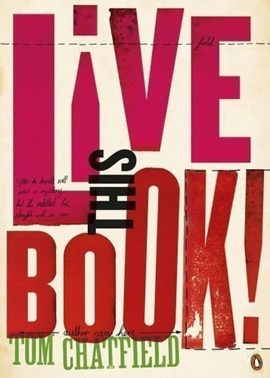 Chatfield Tom: Live This Book