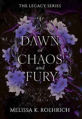 Melissa K. Roehrich: Dawn of Chaos and Fury