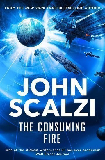 Scalzi John: The Consuming Fire