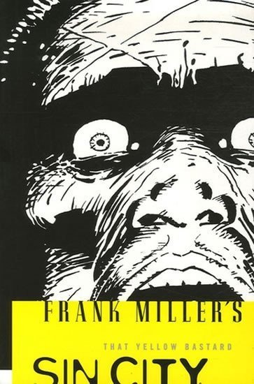 Miller Frank: Frank Miller´s Sin City Volume 4: That Yellow Bastard 3rd Edition