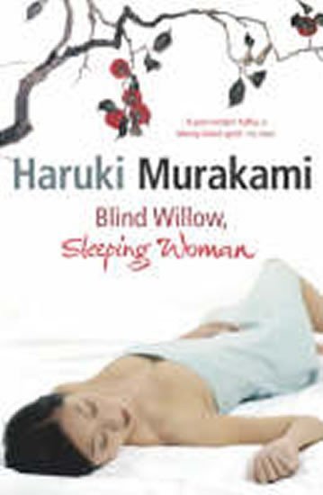 Murakami Haruki: Blind Willow, Sleeping Woman