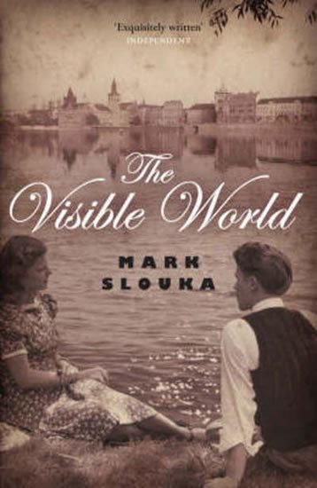Slouka Mark: The Visible World Slouka Mark: The Visible World