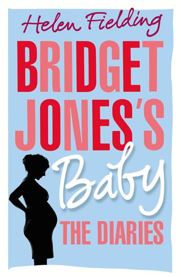 Fieldingová Helen: Bridget Jones’s Baby: The Diaries