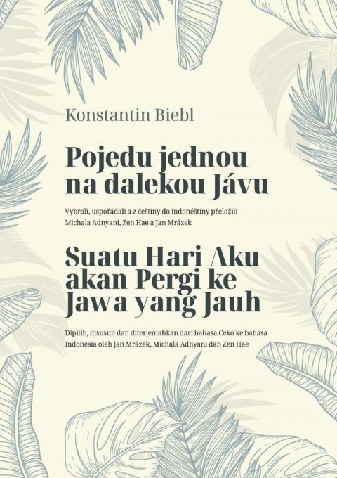 Biebl Konstantin: Pojedu jednou na dalekou Jávu