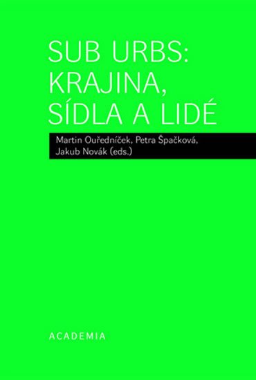 kolektiv autorů: Sub Urbs: krajina, sídla a lidé