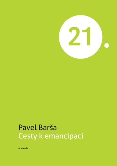 Barša Pavel: Cesty k emancipaci Barša Pavel: Cesty k emancipaci