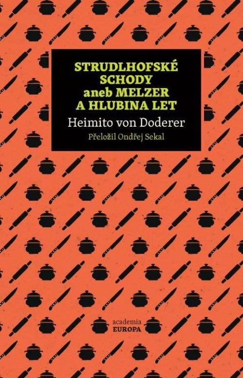 von Doderer Heimito: Strudlhofské schody aneb Melzer a hlubina let von Doderer Heimito: Strudlhofské schody aneb Melzer a hlubina let