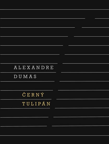 Dumas Alexandre: Černý tulipán Dumas Alexandre: Černý tulipán