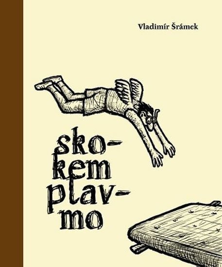 Šrámek Vladimír: Skokem plavmo