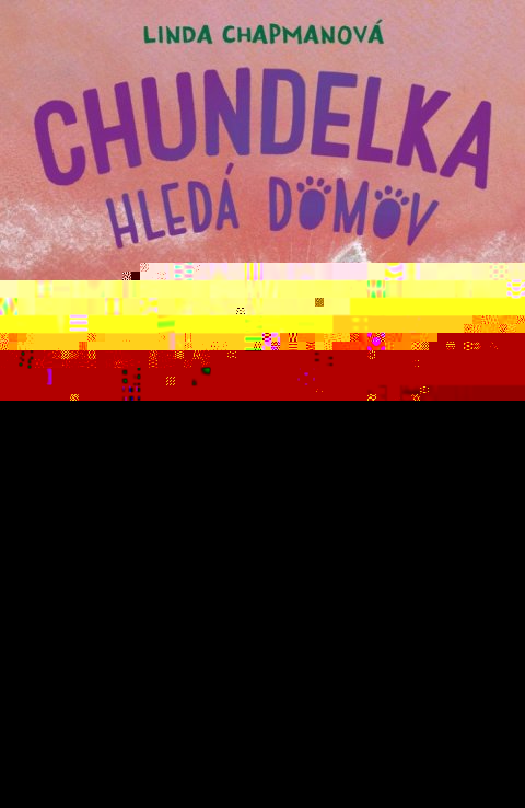 Chapmanová Linda: Chundelka hledá domov Chapmanová Linda: Chundelka hledá domov