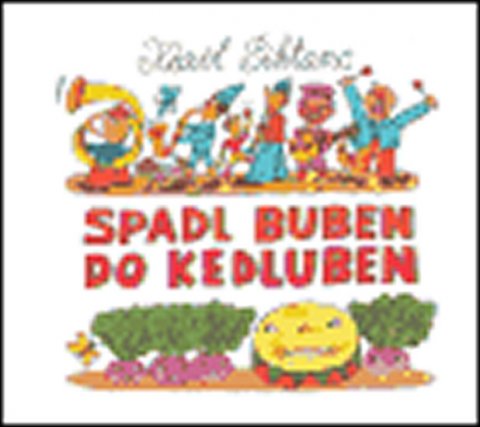 Šiktanc Karel: Spadl buben do kedluben