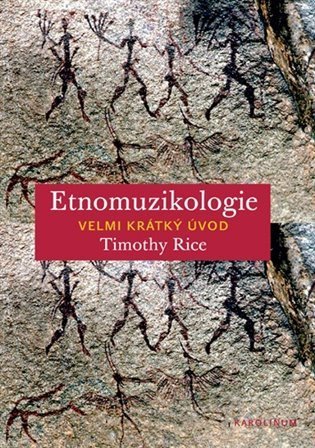 Rice Timothy: Etnomuzikologie - Velmi krátký úvod