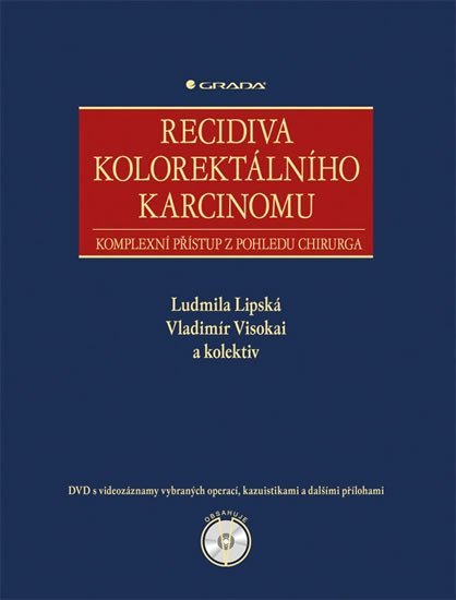 Lipská Ludmila: Recidiva kolorektálního karcinomu - Komplexní přístup z pohledu chirurga